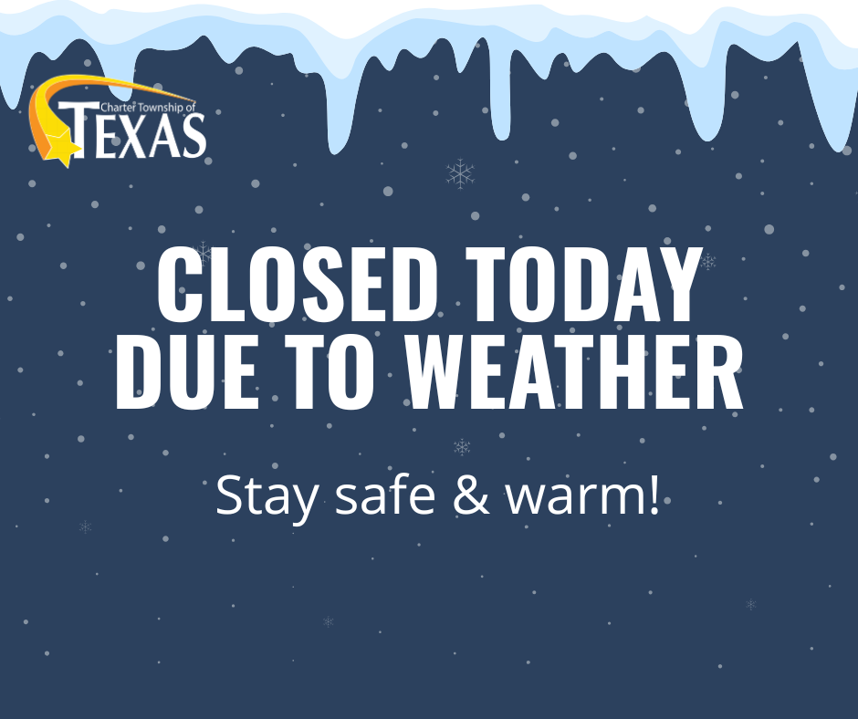 Closed Today Due to Weather